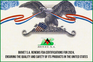 Biovet S.A. Renews FDA Certifications for 2024